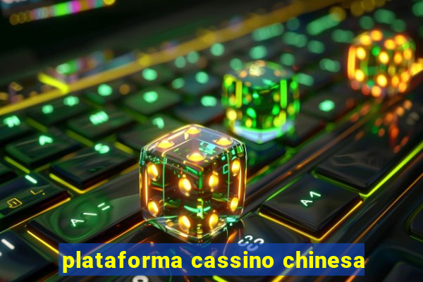 plataforma cassino chinesa